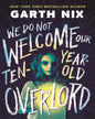 We Do Not Welcome Our Ten-Year-Old Overlord by GARTH NIX [Paperback] - versoz.com