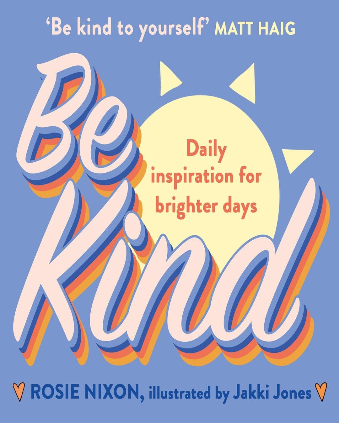BE KIND by Rosie Nixon [Paperback] - versoz.com