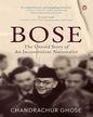 Bose: The Untold Story Of An Inconvenien by Ghose, Chandrachur [Hardcover] - versoz.com