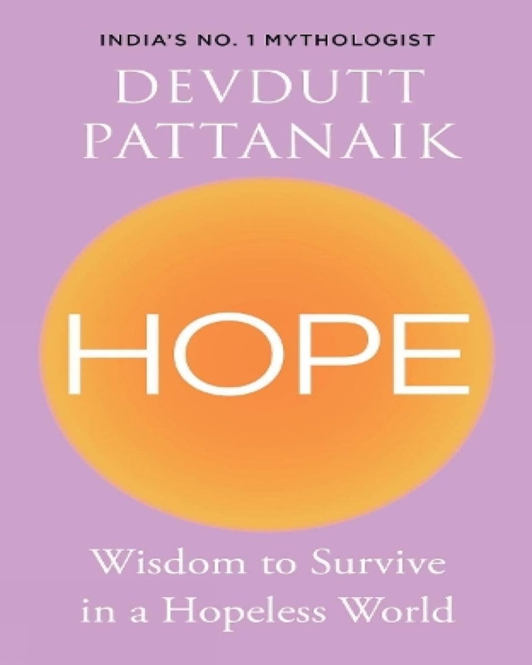 Hope: Wisdom to Survive in a Hopeless World by Devdutt Pattanaik [Hardcover] - versoz.com