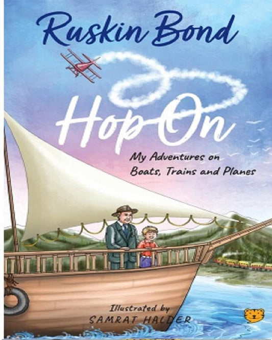 Hop On: My Adventures On Boats,Trains and Planes by Ruskin Bond [Paperback] - versoz.com