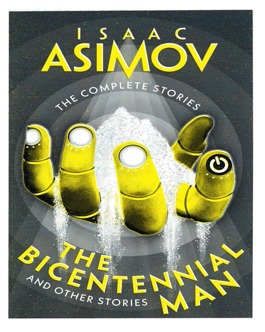 The Complete Stories — THE BICENTENNIAL MAN: And Other Stories by Isaac Asimo [Paperback] - versoz.com