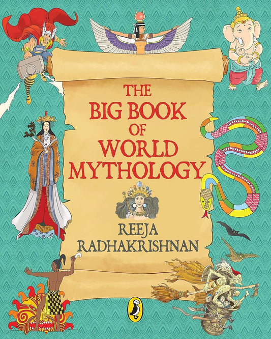 The Big Book Of World Mythology by Reeja Radhakrishnan [Paperback] - versoz.com