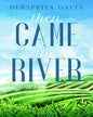 Then Came The River by Debapriya Datta [Paperback] - versoz.com