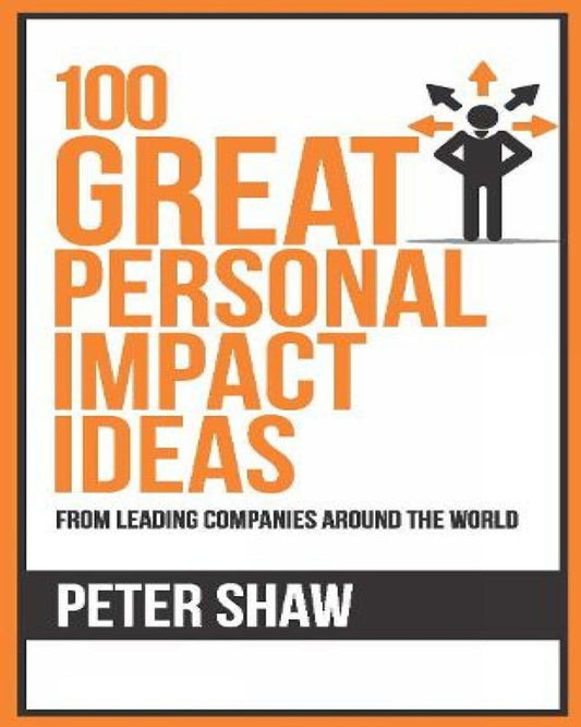 100 Great Personal Impact Ideas by Peter Shaw [Paperback] - versoz.com