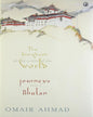 THE KINGDOM AT THE CENTRE OF THE WORLD : JORNEYS INTO BHUTAN by Omair Ahmad [Hardcover] - versoz.com