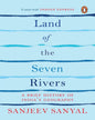Land of the Seven Rivers : A Brief History of India's Geography Sanjeev Sanyal [Paperback] - versoz.com