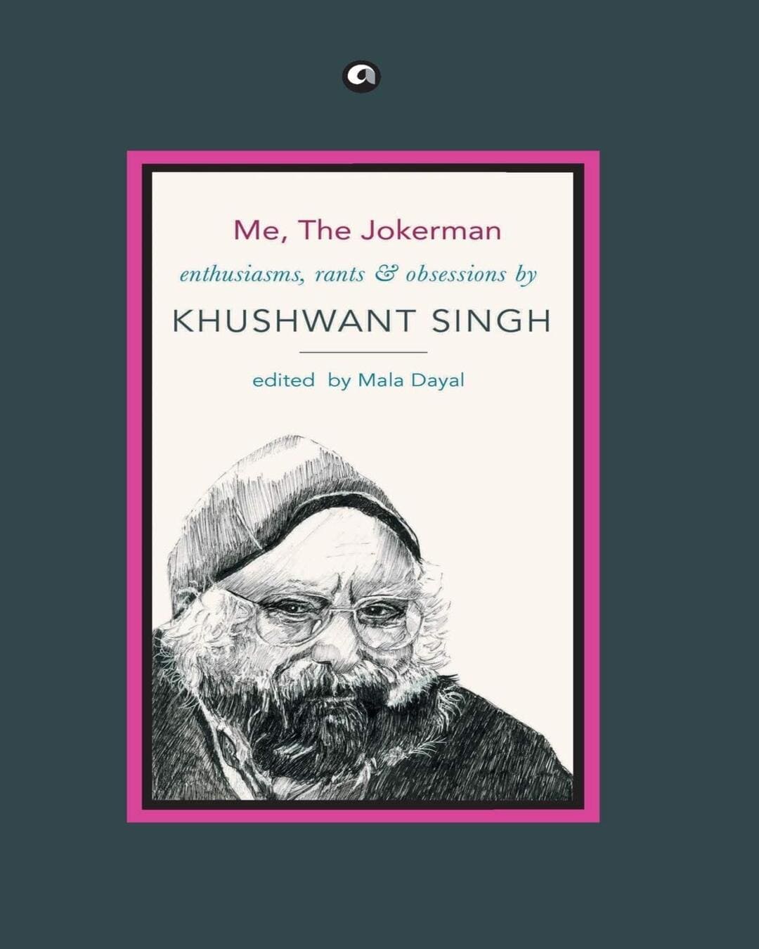 Me, The Jokerman Enthusiasms, Rants and Obsessions by Khushwant Singh [Hardcover] - versoz.com