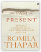 The Past as Present: Forging Contemporary Identities Through History by Romila Thapar [Paperback] - versoz.com