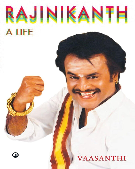 RAJINIKANTH: A LIFE by Vaasanthi Sundaram [Hardcover] - versoz.com
