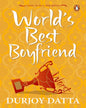 Worlds Best Boyfriend by Durjoy Datta [Paperback] - versoz.com