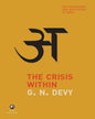 The Crisis Within: On Knowledge and Education in India by G. N. Devy [Hardcover] - versoz.com