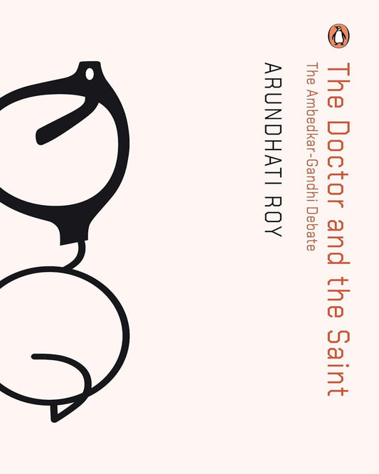 The Doctor and the Saint: The Ambedkar-Gandhi Debate by Arundhati Roy [Paperback] - versoz.com