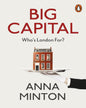 Big Capital: Who Is London For? by Anna Minton [Paperback] - versoz.com