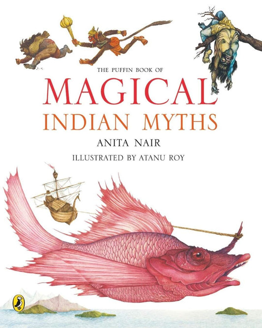 The Puffin Book Of Magical Indian Myths by Anita Nair [Paperback] - versoz.com