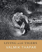Living with Tigers by Valmik Thapar [Hardcover] - versoz.com