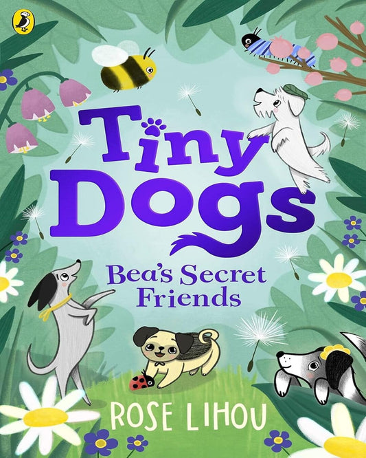 Tiny Dogs: Beaâ€™S Secret Friends by Lihou, Rose [Paperback] - versoz.com