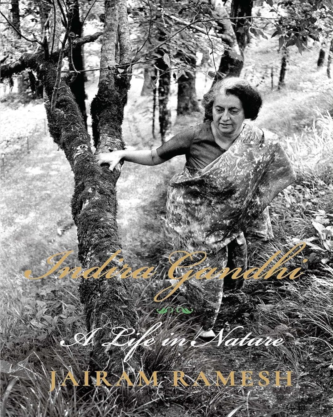 Indira Gandhi : A Life in Nature by Jairam Ramesh [Paperback] - versoz.com