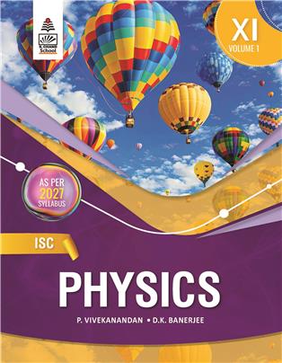 ISC  Physics for Class XI vol 1