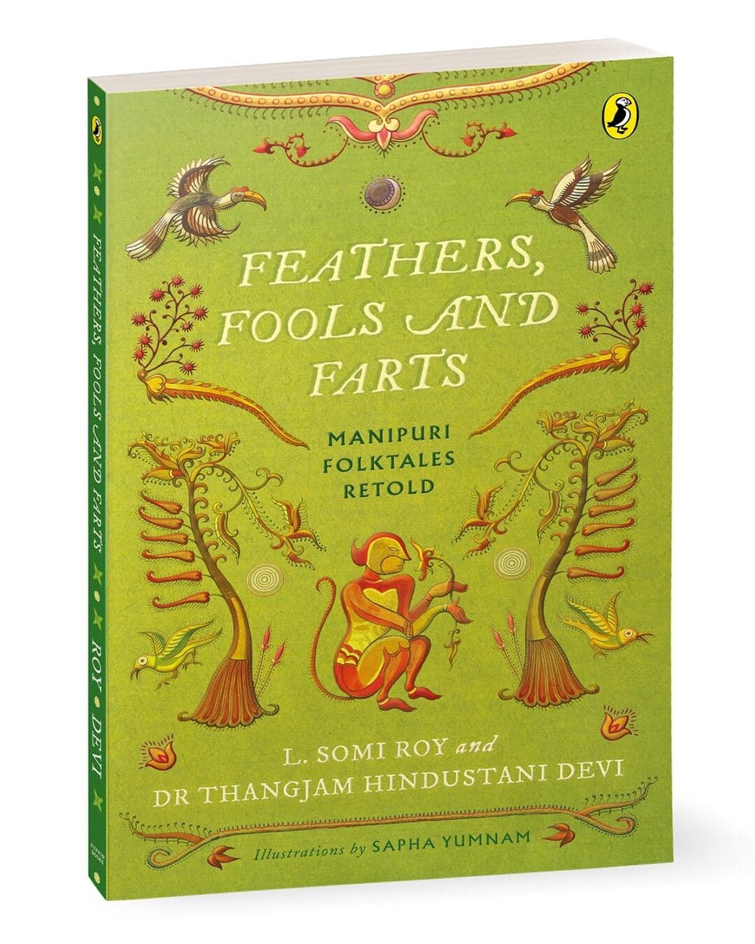 Feathers, Fools And Farts: Manipuri Folktales Retold by L. Somi Roy; Dr. Thangjam Hindustani Devi [Paperback] - versoz.com