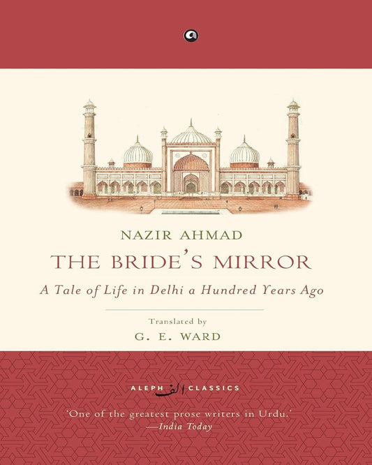 The Bride’s Mirror: A Tale Of Life In Delhi A Hundred Years Ago by Nazir Ahmad [Paperback] - versoz.com