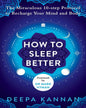 How to Sleep Better : The Miraculous Ten-step Protocol to Recharge Your Mind and Body by Deepa Kannan [Paperback] - versoz.com