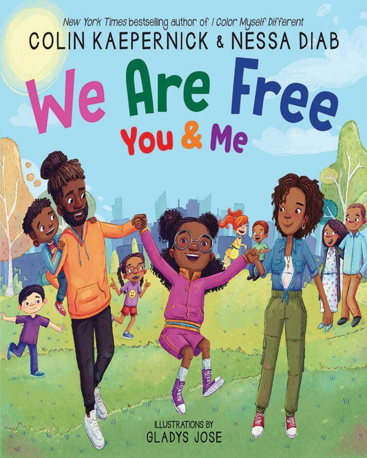 We Are Free : You & Me by Colin Kaepernick & Nessa Diab [Hardcover] - versoz.com