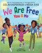 We Are Free : You & Me by Colin Kaepernick & Nessa Diab [Hardcover] - versoz.com