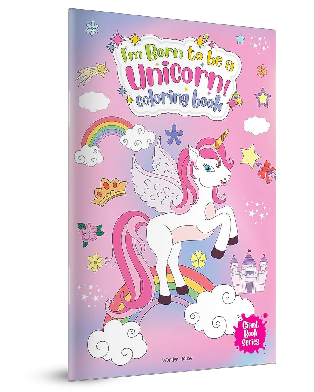 I Am Born to Be A Unicorn Coloring Book - Giant Book Series: Jumbo Sized Colouring Book For Children by Wonder House Books [Paperback] - versoz.com