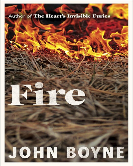 Fire by John Boyne [Hardcover] - versoz.com