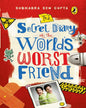 The Secret Diary of the World's Worst Friend by Subhadra Sen Gupta [Paperback] - versoz.com