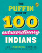 The Puffin Book Of 100 Extraordinary Indians by Venkatesh Vedam [Paperback] - versoz.com