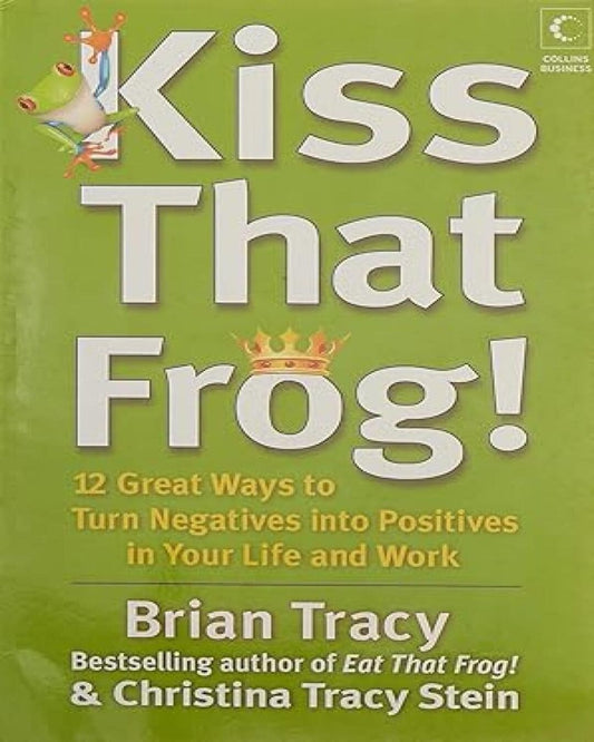 Kiss That Frog by BRIAN TRACY [PAPER BACK] - versoz.com