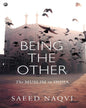 Being the Other: The Muslim in India by Saeed Naqvi [Hardcover] - versoz.com