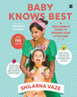Baby Knows Best: Chef Chinus Guide to Feeding Your Little One by Shilarna Vaze [Hardcover] - versoz.com