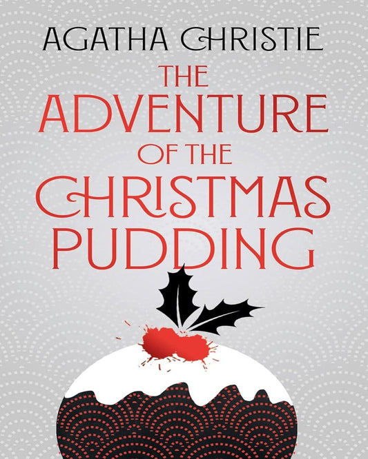 The Adventure of the Christmas Pudding by Agatha Christie - Special Edition [Hardcover] - versoz.com