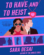To Have and to Heist by Sara Desai [Paperback] - versoz.com