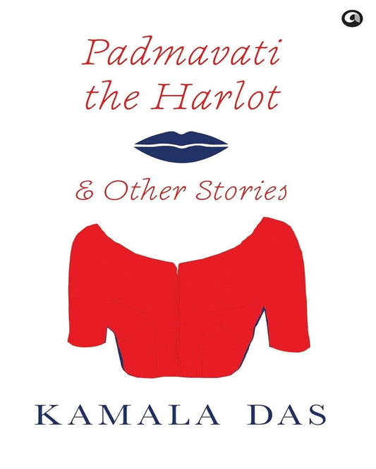 Padmavati the Harlot and Other Stories by Kamala Das [Hardcover] - versoz.com