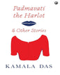 Padmavati the Harlot and Other Stories by Kamala Das [Hardcover] - versoz.com