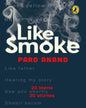 Like Smoke: A Collection by Paro Anand [Paperback] - versoz.com