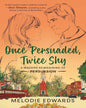 Once Persuaded, Twice Shy: A Modern Reimagining of Persuasion by by Melodie Edwards [Paperback] - versoz.com
