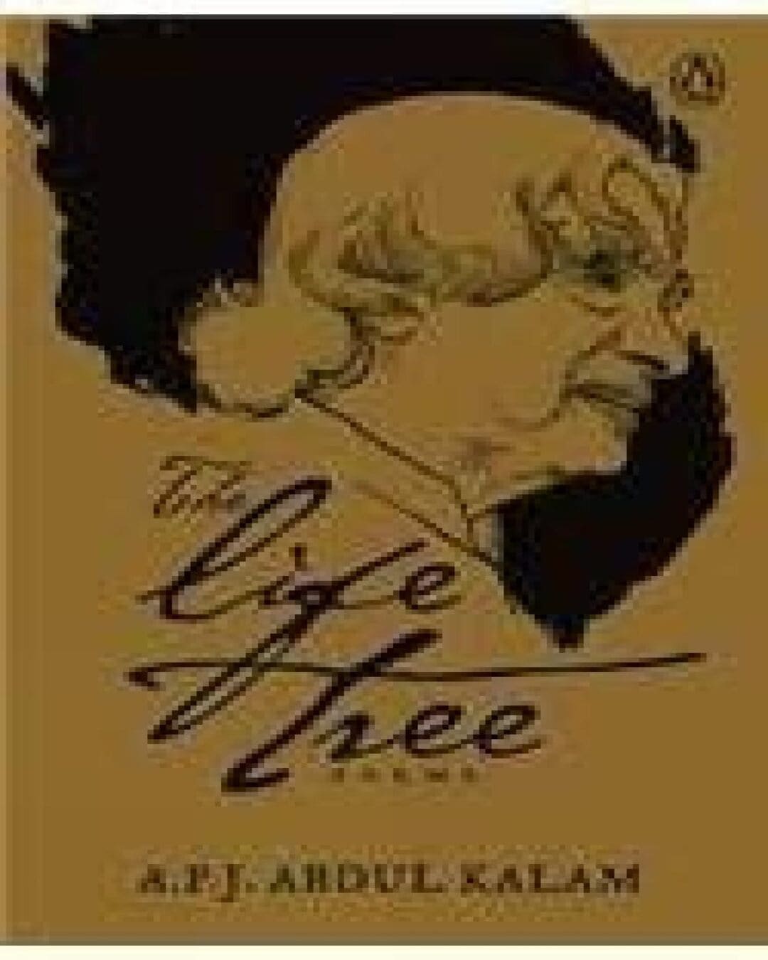 The Life Tree: Poems by A P J Abdul Kalam [Paperback] - versoz.com