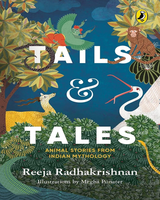 Tails & Tales: Animal Tales From Indian by Radhakrishnan, Reeja [Paperback] - versoz.com