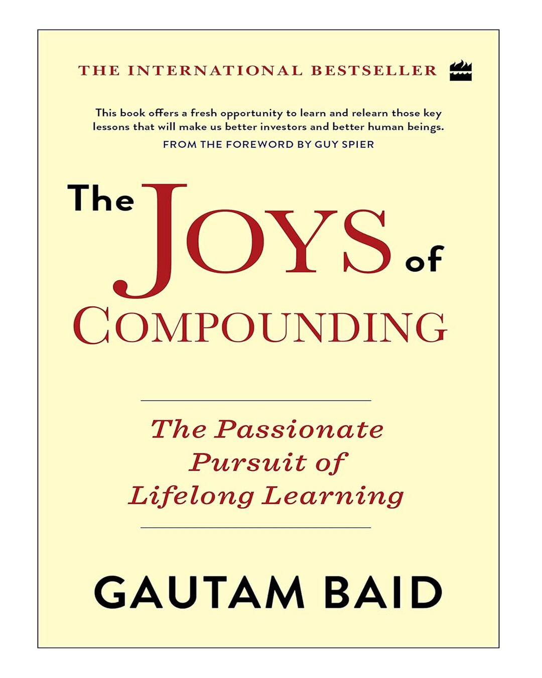 The Joys Of Compounding: The Passionate Pursuit Of Lifelong Learning by Gautam Baid [Paperback] - versoz.com