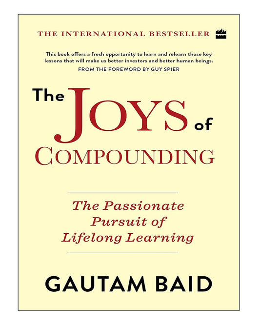 The Joys Of Compounding: The Passionate Pursuit Of Lifelong Learning by Gautam Baid [Paperback] - versoz.com