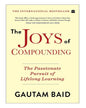 The Joys Of Compounding: The Passionate Pursuit Of Lifelong Learning by Gautam Baid [Paperback] - versoz.com