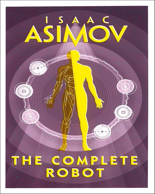 THE COMPLETE ROBOT by Isaac Asimov [Paperback] - versoz.com