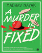 A Murder is Fixed by Madhav Nayak [Paperback] - versoz.com