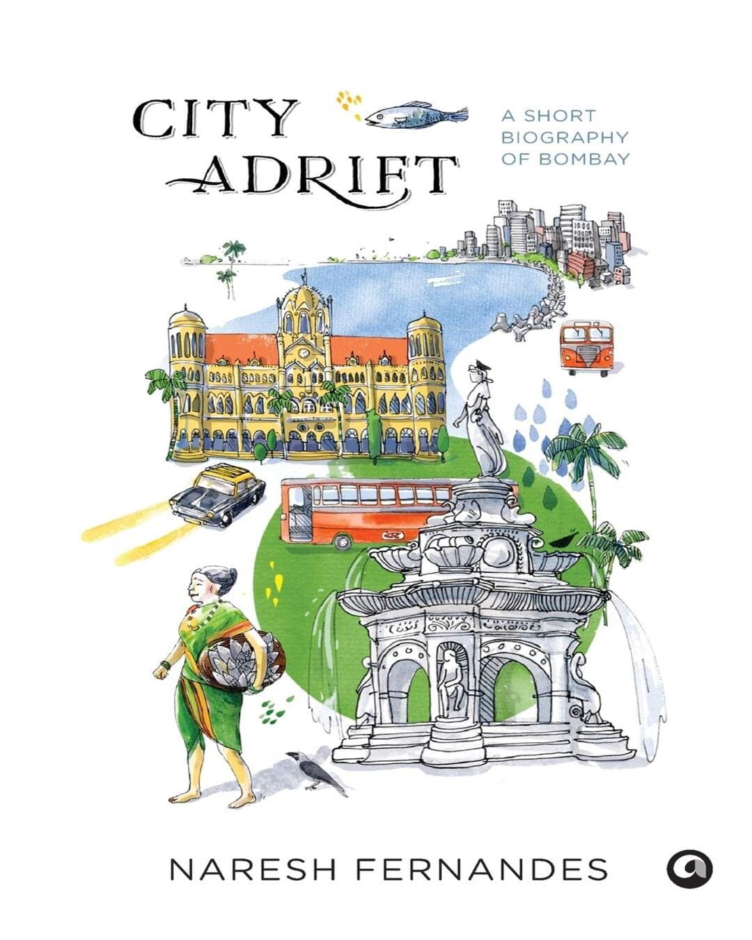 City Adrift : A Short Biography of Bombay by Naresh Fernandes [Hardcover] - versoz.com