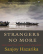 Strangers No More: New Narratives from India’s Northeast by Sanjoy Hazarika [Hardcover] - versoz.com